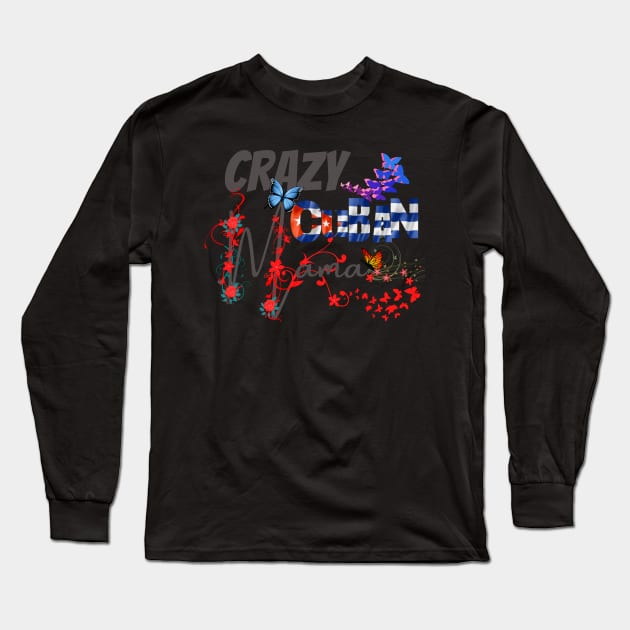 Crazy Cuban Mom, in black, gift for mom, Mothers day gift, Spanish, Espanol Long Sleeve T-Shirt by BeatyinChaos